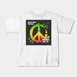 Reggae Peace - Jamaica Life - No Women No Cry Kids T-Shirt